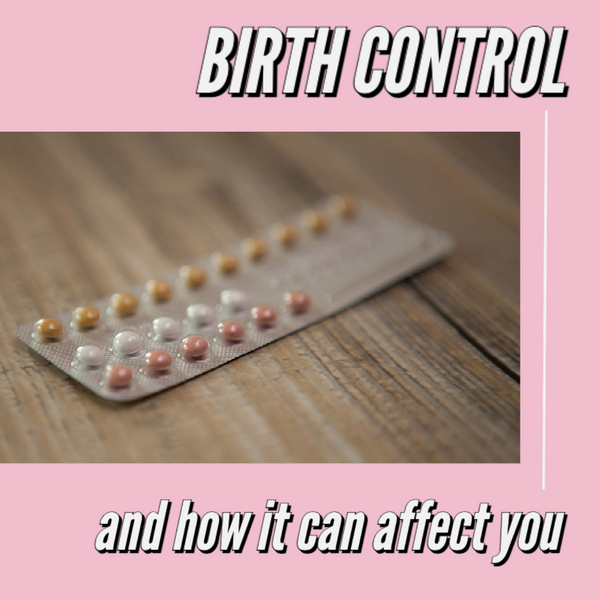 Birth Control- How It Can Affect Your Vagina