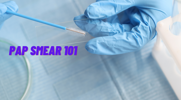 Pap Smear 101: What it is and what to expect!